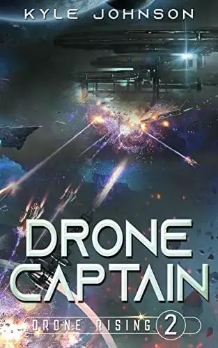 Drone Captain - A Sci-fi LitRPG: Drone Rising 2