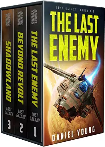 Lost Galaxy (Books 1-3): The Last Enemy, Beyond Revolt, Shadowland