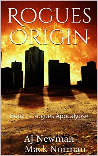 Rogues Origin: Book I - Rogues Apocalypse