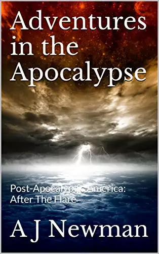 Adventures in the Apocalypse: Post-Apocalyptic America: After The Flare
