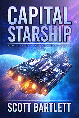 Capital Starship: A Space Opera Epic