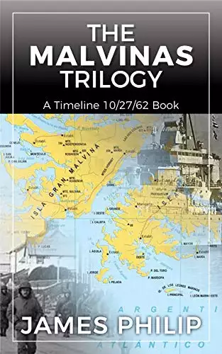The Malvinas Trilogy: A Timeline 10/27/62 Book