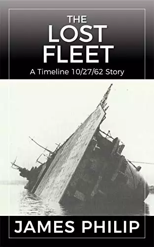 The Lost Fleet: A Timeline 10/27/62 Story