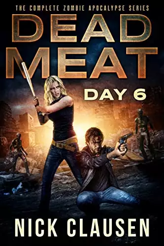 Dead Meat - Day 6: A Zombie Apocalypse Thriller
