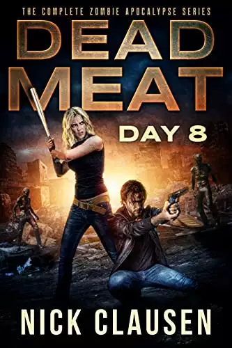 Dead Meat - Day 8: A Zombie Apocalypse Thriller