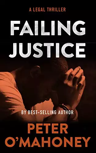 Failing Justice: A Legal Thriller