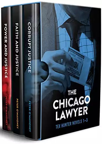 The Chicago Lawyer: Tex Hunter Novels 1-3