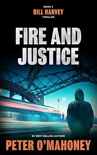 Fire and Justice: A Legal Thriller