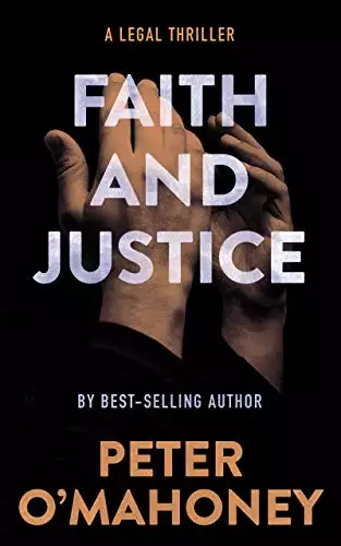 Faith and Justice: A Legal Thriller