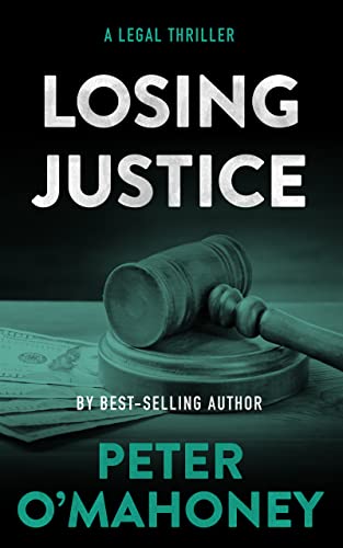 Losing Justice: A Legal Thriller