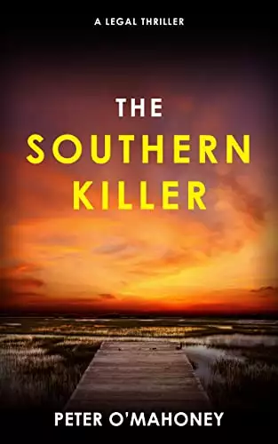 The Southern Killer: An Epic Legal Thriller