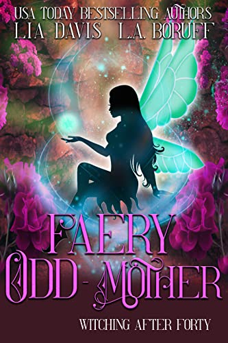 Faery Odd-Mother: A Paranormal Women's Fiction Novella