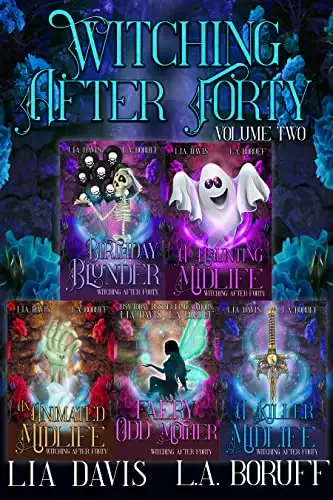Witching After Forty Volume Two: A Paranormal Women's Fiction