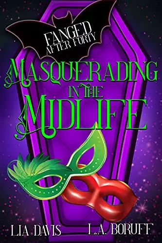 Masquerading In the Midlife: A Paranormal Women's Fiction Novel