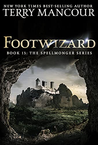 Footwizard: Book 13 Of The Spellmonger Series