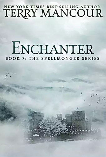 Enchanter: Book Seven Of The Spellmonger Series