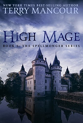 High Mage: Book Five Of The Spellmonger Series