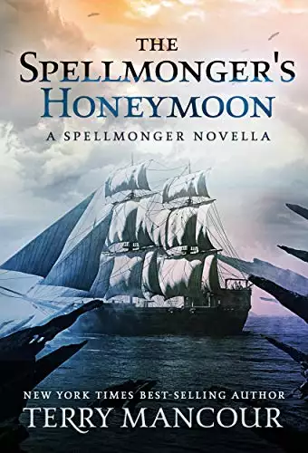 The Spellmonger's Honeymoon: A Spellmonger Novella