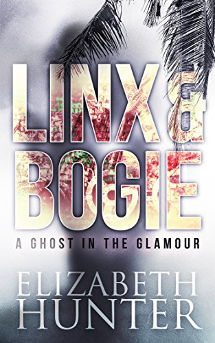 A Ghost in the Glamour: A Linx & Bogie Story