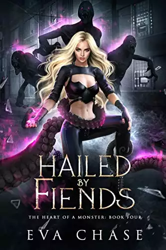Hailed by Fiends