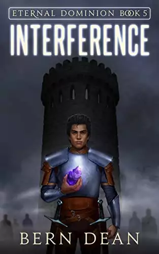 Eternal Dominion book 5: Interference