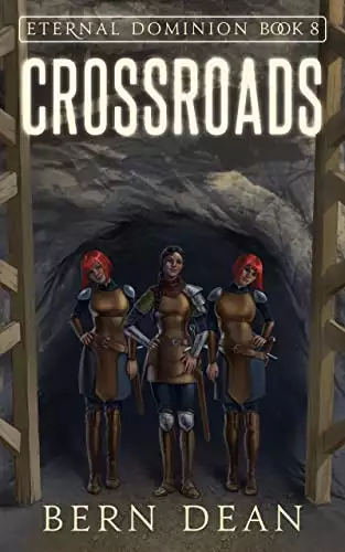Eternal Dominion book 8: Crossroads
