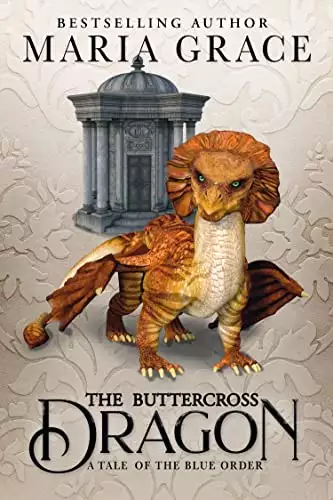 The Buttercross Dragon: A Tale of the Blue Order