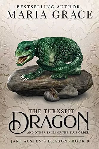 The Turnspit Dragon: and other tales of the Blue Order