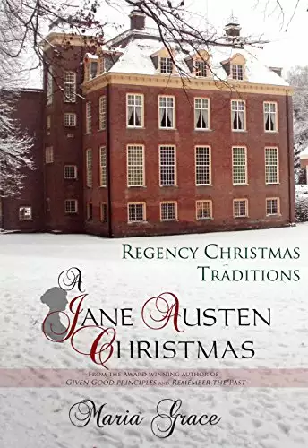 A Jane Austen Christmas: Regency Christmas Traditions