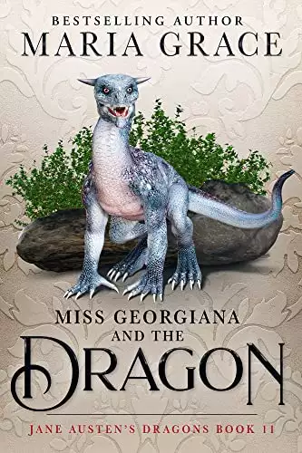 Miss Georgiana and the Dragon