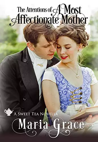 A Most Affectionate Mother: A Pride and Prejudice sequel