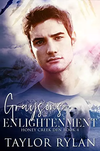 Grayson's Enlightenment: Honey Creek Den Book 4