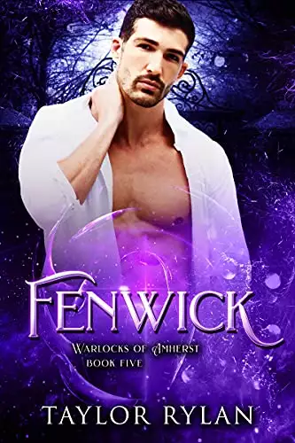 Fenwick: Warlocks of Amherst Book Five