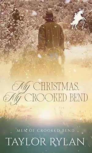 My Christmas, My Crooked Bend: Men of Crooked Bend Book 7