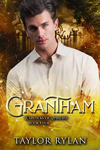 Grantham: Warlocks of Amherst Book Four