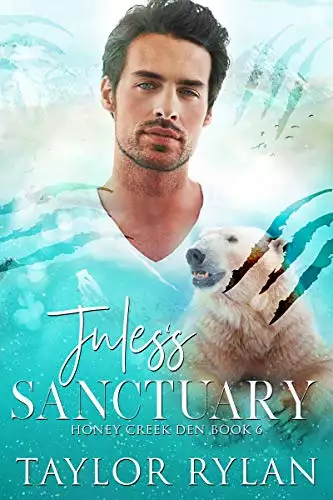 Jules's Sanctuary: Honey Creek Den Book 6