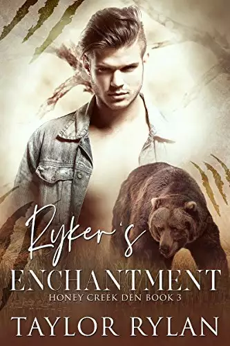 Ryker's Enchantment: Honey Creek Den Book 3