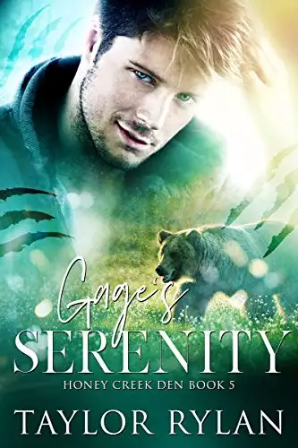 Gage's Serenity: Honey Creek Den Book 5