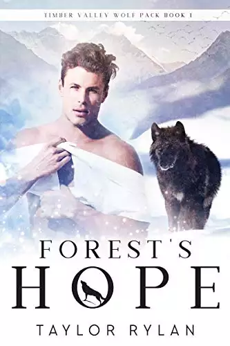 Forest's Hope: Timber Valley Wolf Pack Book 1