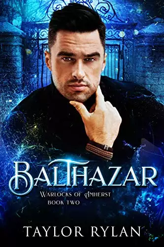 Balthazar: Warlocks of Amherst Book Two