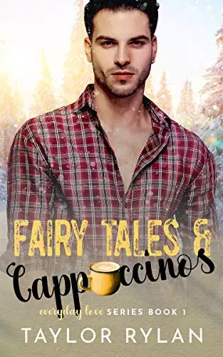 Fairy Tales and Cappuccinos: Everyday Love Series Book 1