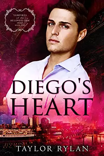 Diego's Heart: Vampires of the Beloved Gem Book 1