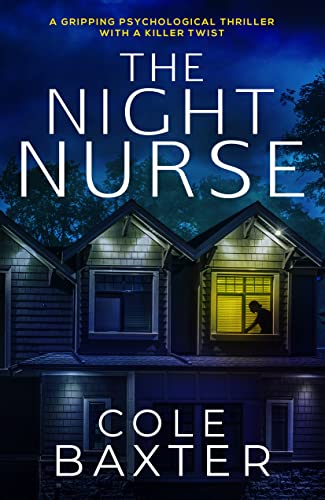 The Night Nurse: a gripping psychological thriller with a killer twist