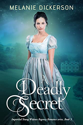A Deadly Secret: Imperiled Young Widows Regency Romance series, Book 3