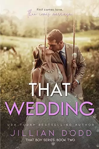 That Wedding: A Small Town, Friends-to-Lovers Romance
