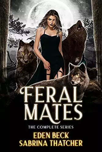 Feral Mates: The Complete Series (Books 1-3)