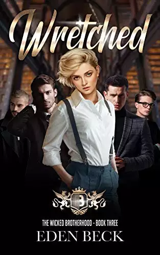 Wretched: A Reverse Harem Bully Romance