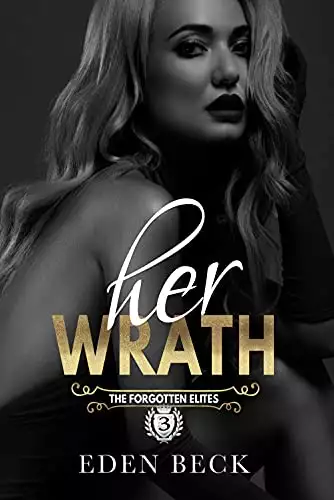 Her Wrath: A Reverse Harem Bully Romance