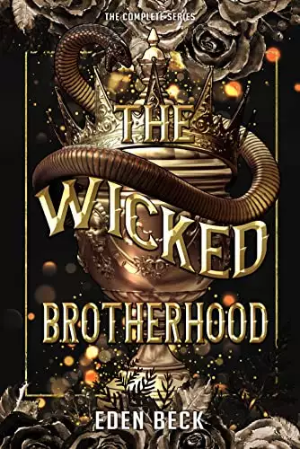 The Wicked Brotherhood: The Complete Series (Books 1-3)