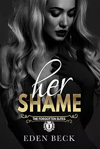 Her Shame: A Dark Bully Romance